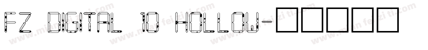 FZ DIGITAL 10 HOLLOW字体转换